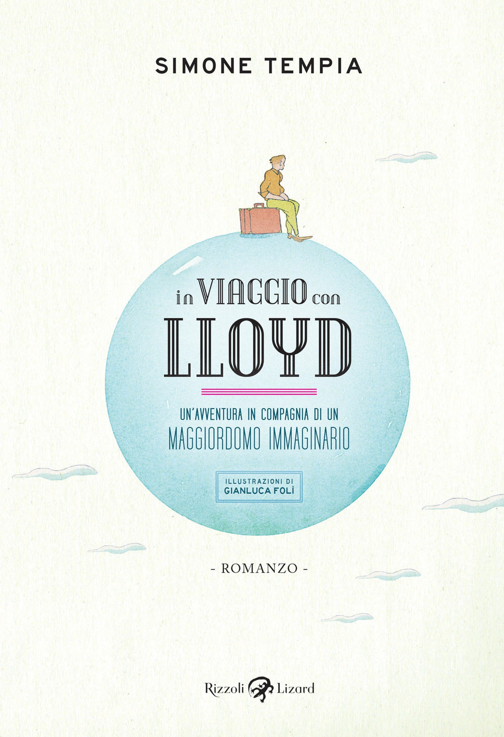 IN VIAGGIO CON LLOYD. UN'AVVENTURA IN COMPAGNIA DI UN MAGGIORDOMO IMMAGINARIO