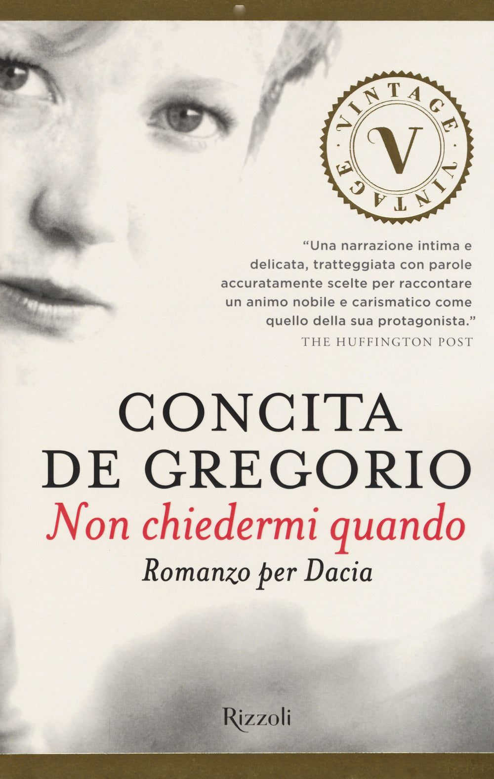 NON CHIEDERMI QUANDO. ROMANZO PER DACIA