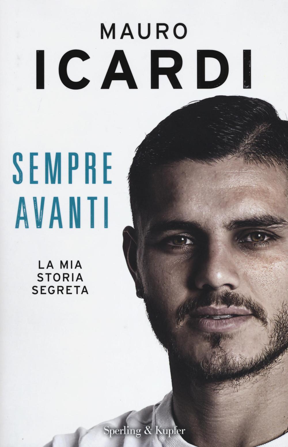 SEMPRE AVANTI. LA MIA STORIA SEGRETA