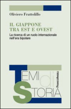 IL GIAPPONE TRA EST E OVEST. LA RICERCA DI UN RUOLO INTERNAZIONALE NELL'ERA BIPOLARE