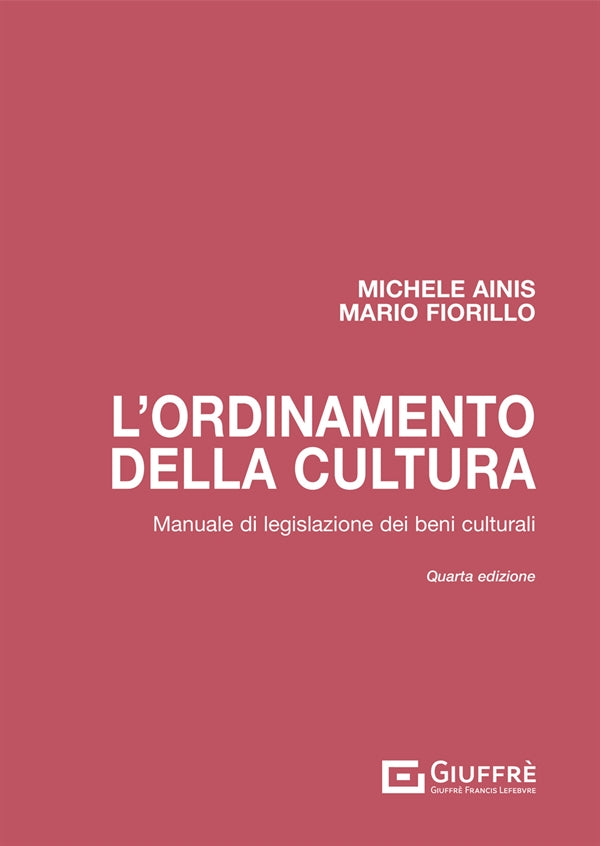 L’ORDINAMENTO DELLA CULTURA. Manuale di legislazione dei beni culturali