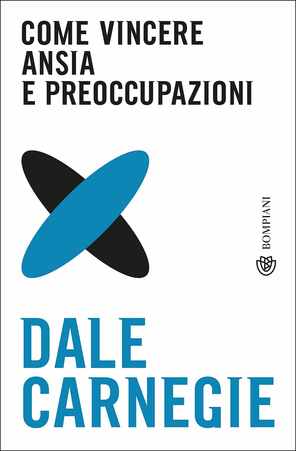 COME VINCERE ANSIA E PREOCCUPAZIONI