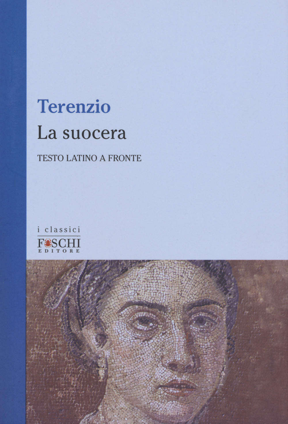 LA SUOCERA. TESTO LATINO A FRONTE