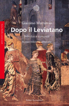 DOPO IL LEVIATANO. INDIVIDUO E COMUNITÀ. NUOVA EDIZ.