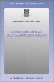 LA DIMENSIONE AZIENDALE DELLE AMMINISTRAZIONI PUBBLICHE