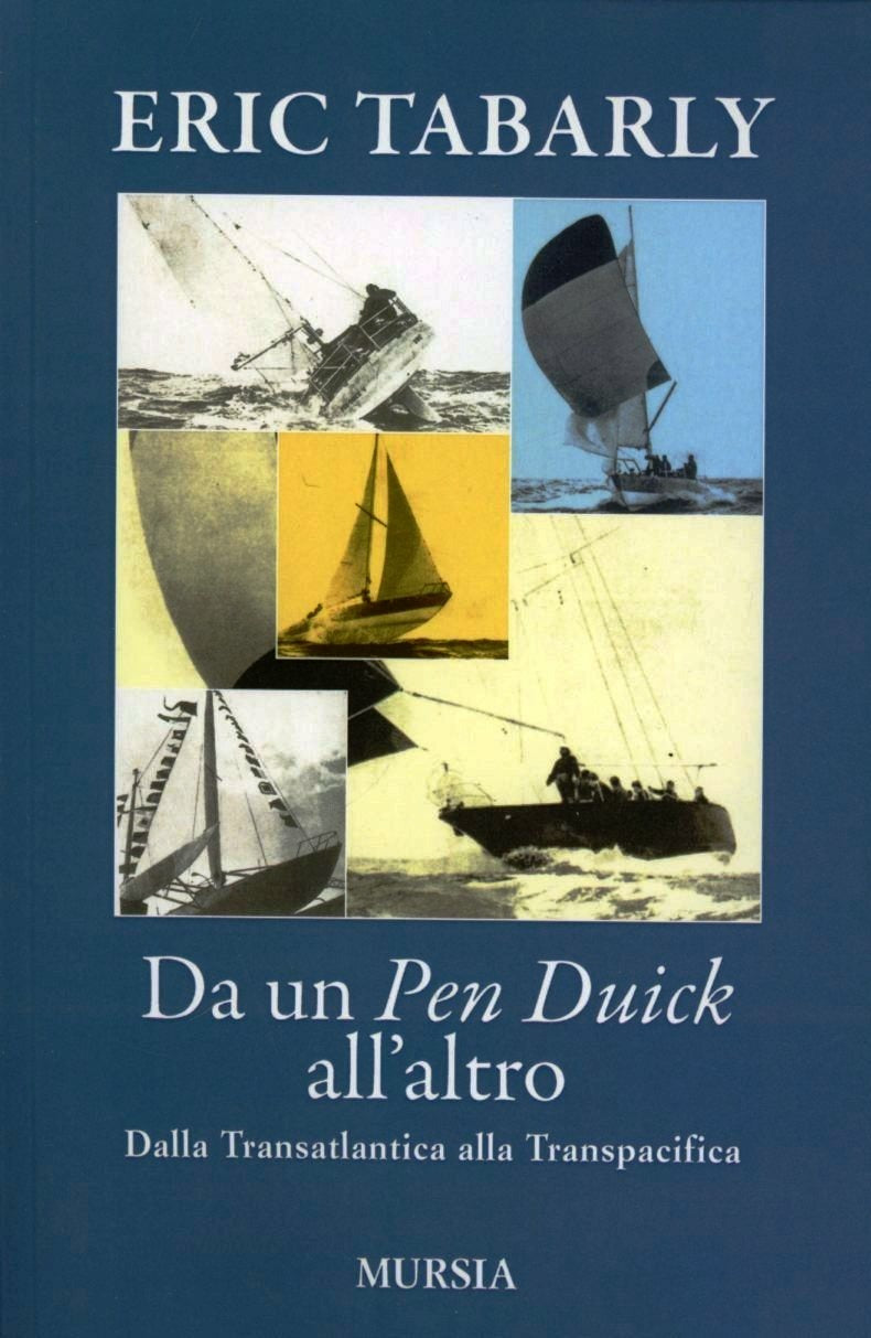 DA UN PEN DUICK ALL'ALTRO. DALLA TRANSATLANTICA ALLA TRANSPACIFICA