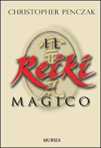 IL REIKI MAGICO