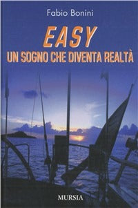 EASY. UN SOGNO CHE DIVENTA REALTÀ