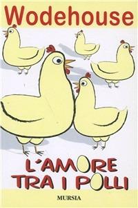 L'AMORE TRA I POLLI
