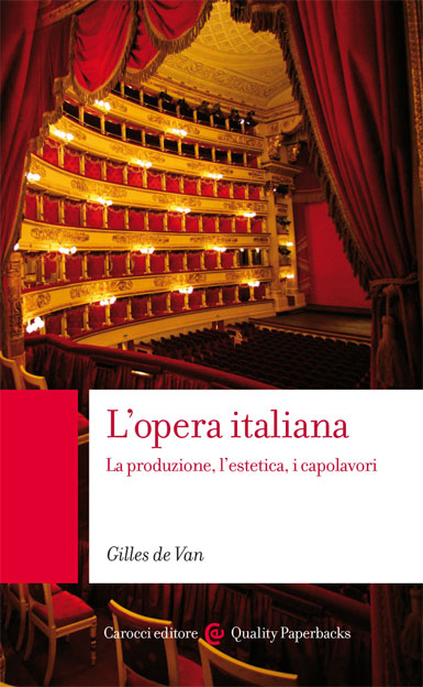 L'OPERA ITALIANA La produzione, l'estetica, i capolavori