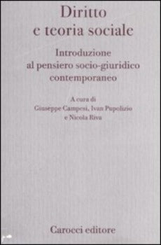 DIRITTO E TEORIA SOCIALE. INTRODUZIONE AL PENSIERO SOCIO-GIURIDICO CONTEMPORANEO