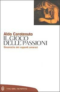 IL GIOCO DELLA PASSIONI. DINAMICHE DEI RAPPORTI AMOROSI
