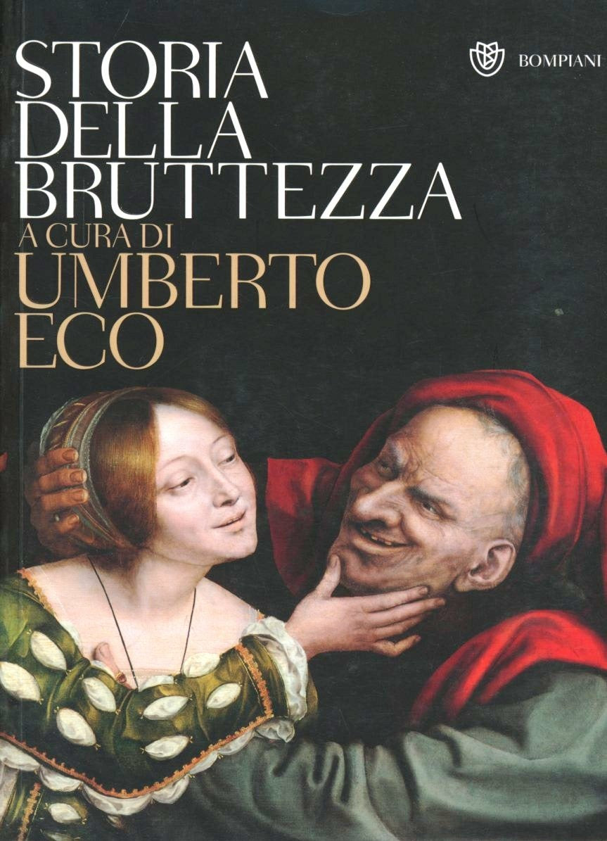 STORIA DELLA BRUTTEZZA. EDIZ. ILLUSTRATA