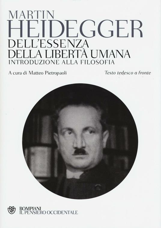 DELL'ESSENZA DELLA LIBERTÀ UMANA. INTRODUZIONE ALLA FILOSOFIA. TESTO TEDESCO A FRONTE