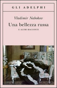 UNA BELLEZZA RUSSA E ALTRI RACCONTI