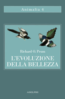 EVOLUZIONE DELLA BELLEZZA. LA TEORIA DIMENTICATA DI DARWIN