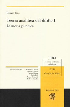 TEORIA ANALITICA DEL DIRITTO. VOL. 1: LA NORMA GIURIDICA