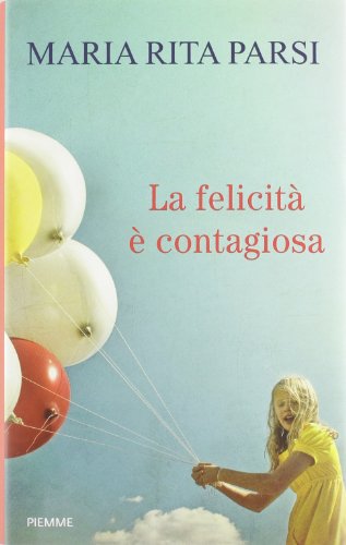 LA FELICITÀ È CONTAGIOSA