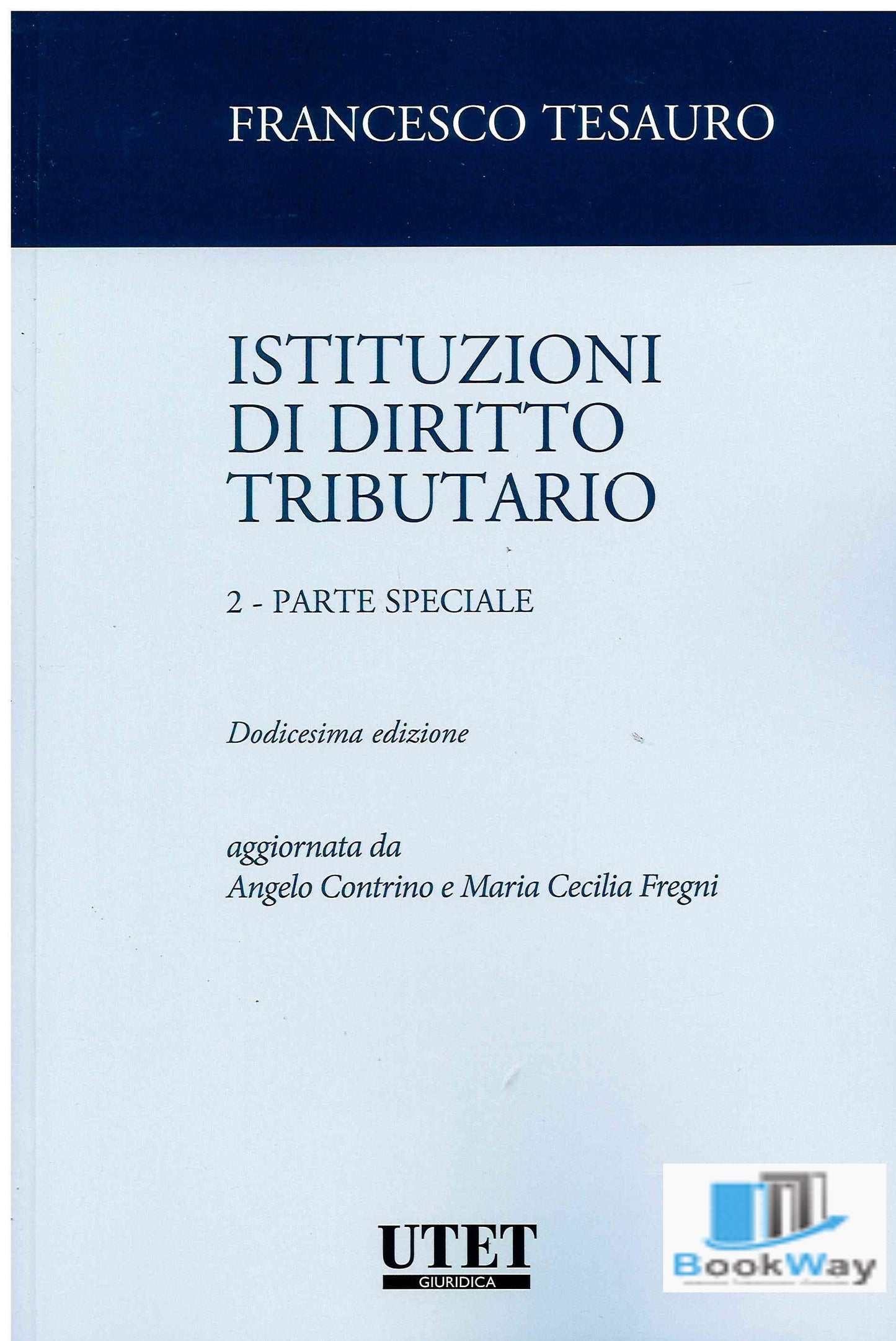 ISTITUZIONI DI DIRITTO TRIBUTARIO. VOL. 2: PARTE SPECIALE