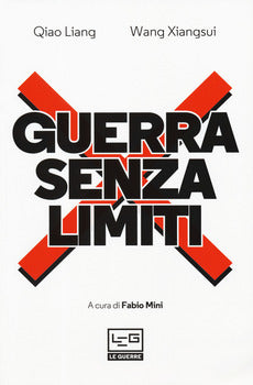 GUERRA SENZA LIMITI. L'ARTE DELLA GUERRA ASIMMETRICA FRA TERRORISMO E GLOBALIZZAZIONE