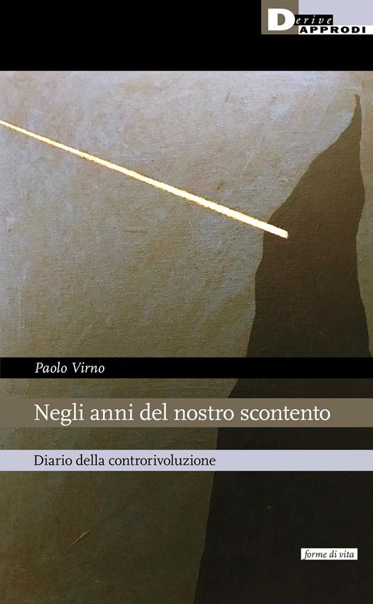 NEGLI ANNI DEL NOSTRO SCONTENTO. DIARIO DELLA CONTRORIVOLUZIONE