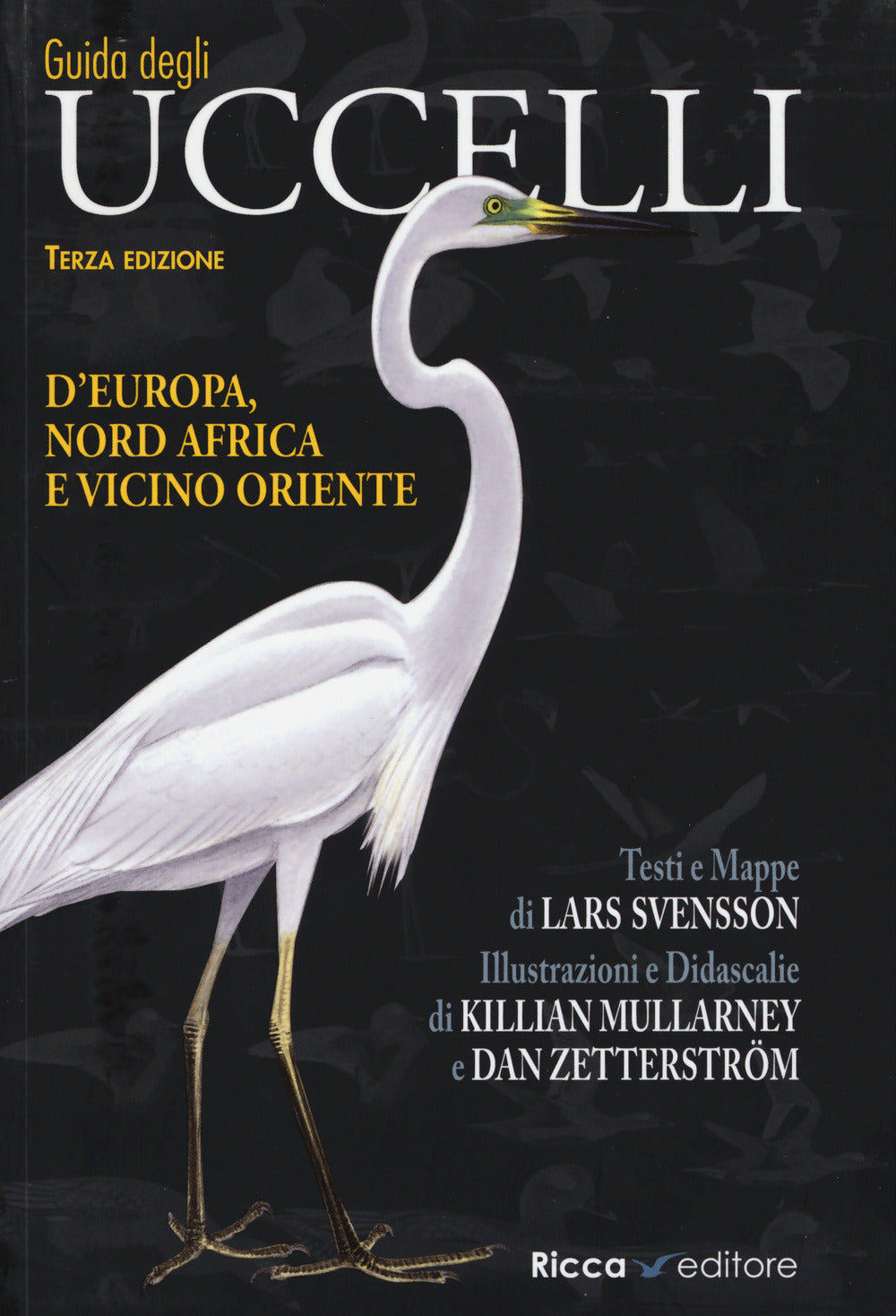 GUIDA AGLI UCCELLI D'EUROPA, NORD AFRICA E VICINO ORIENTE. EDIZ. ILLUSTRATA
