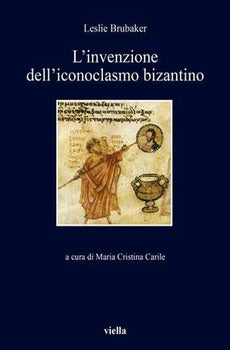 L INVENZIONE DELL'ICONOCLASMO BIZANTINO