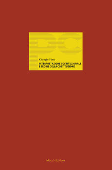 INTERPRETAZIONE COSTITUZIONALE E TEORIE DELLA COSTITUZIONE