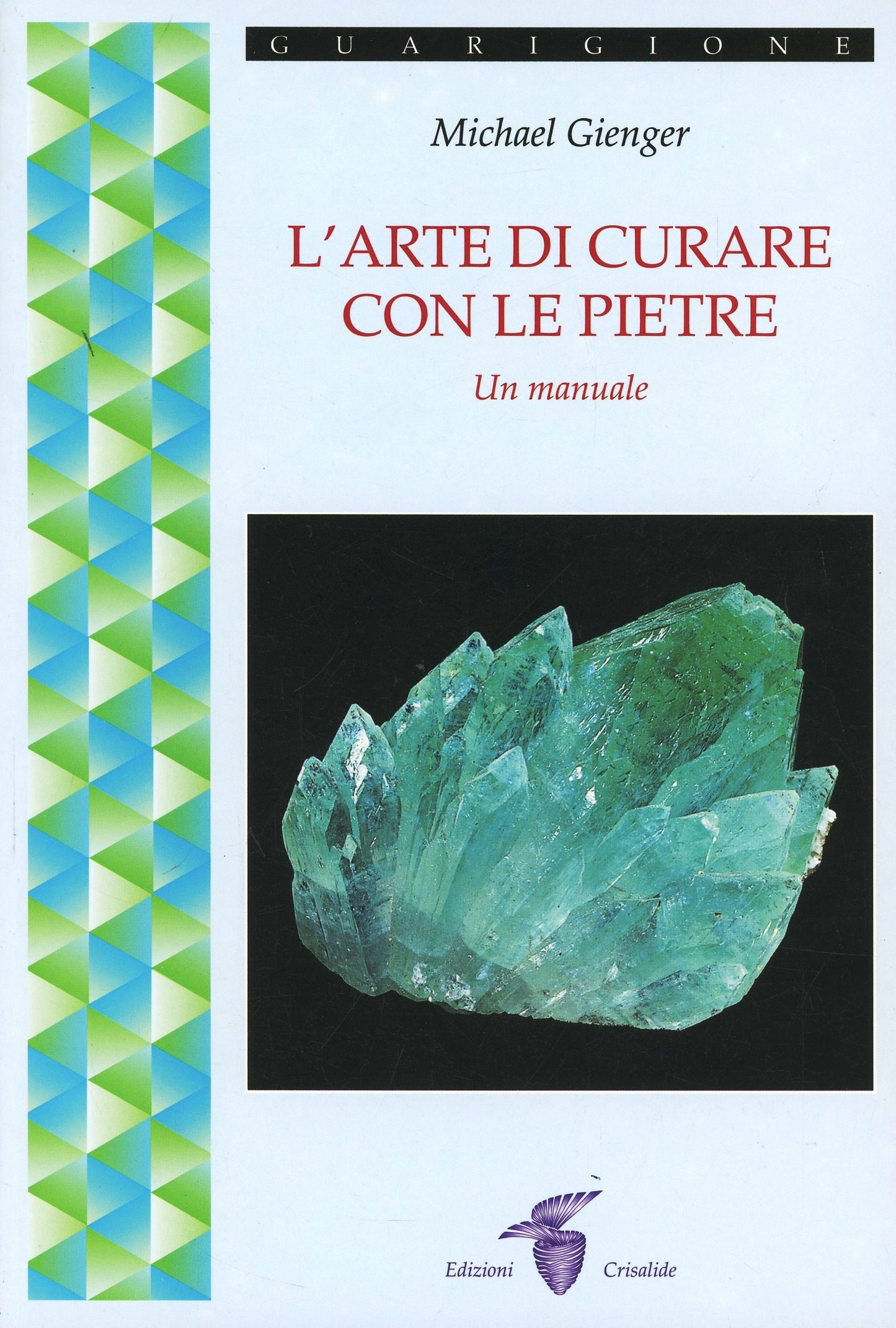 L'ARTE DI CURARE CON LE PIETRE