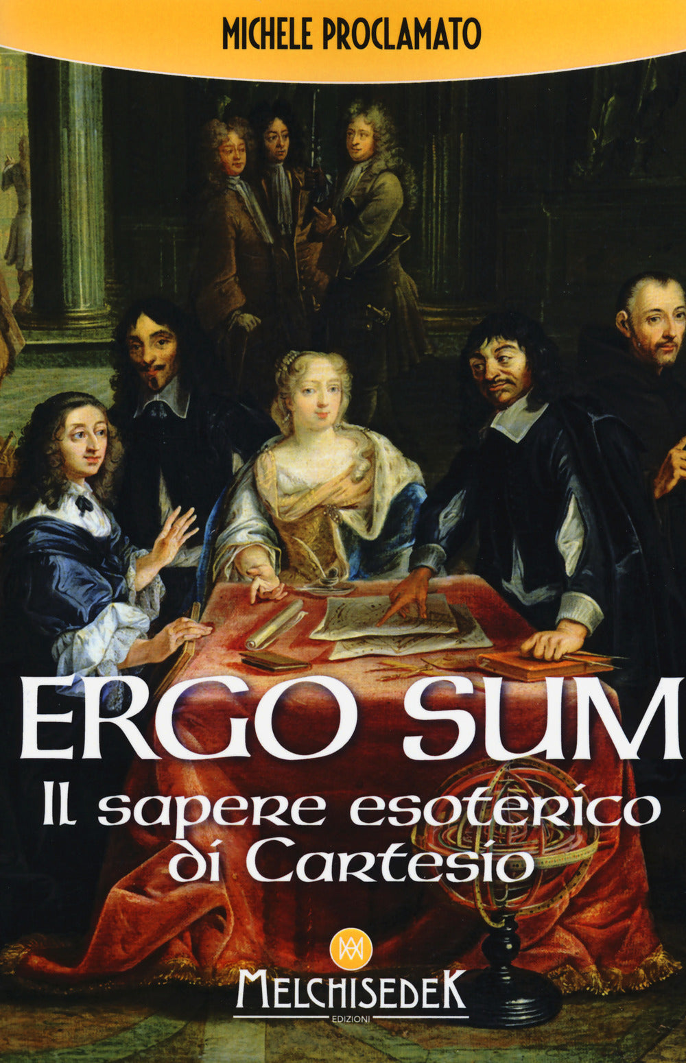 ERGO SUM. IL SAPERE ESOTERICO DI CARTESIO