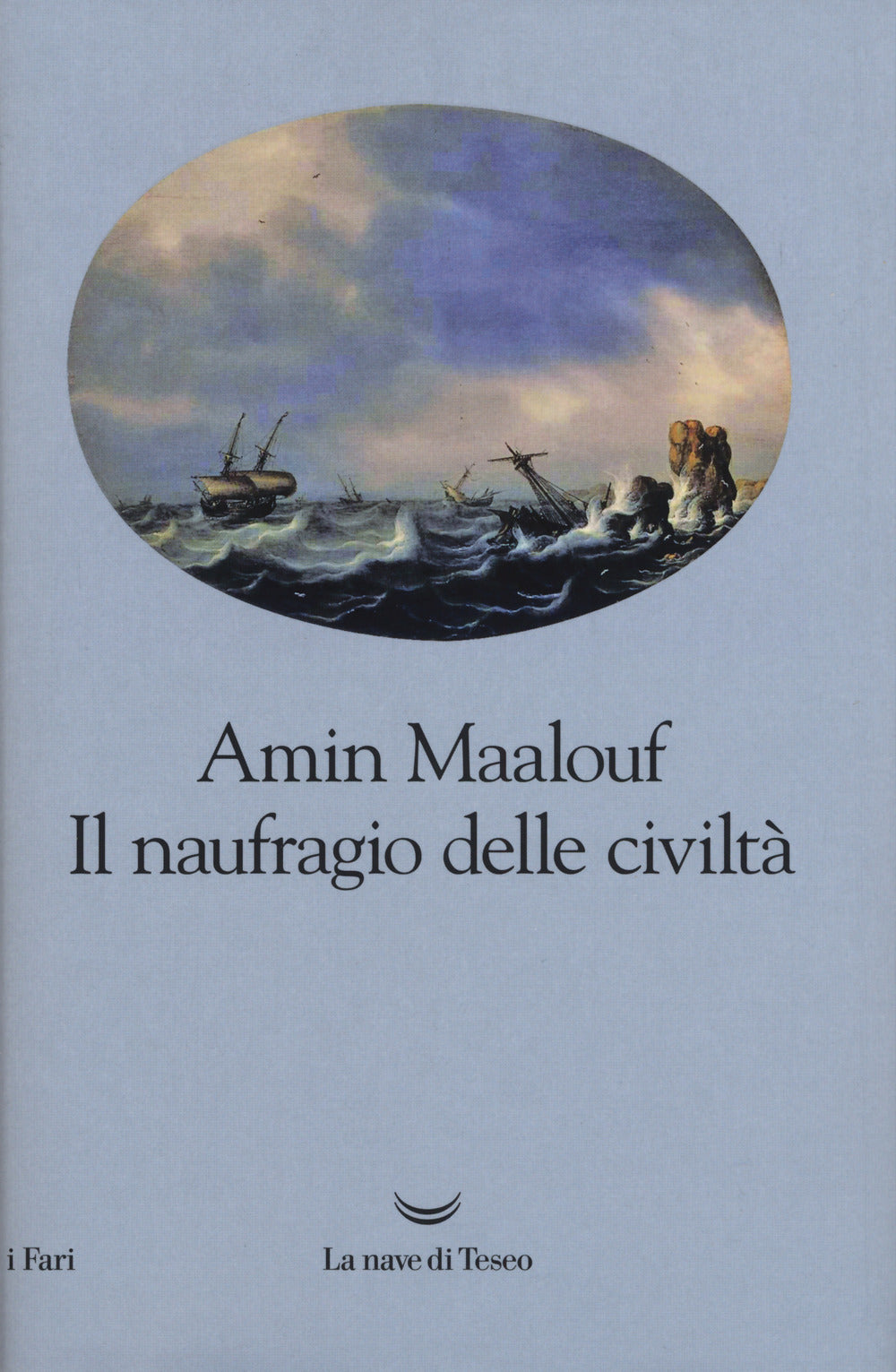 IL NAUFRAGIO DELLE CIVILTÀ