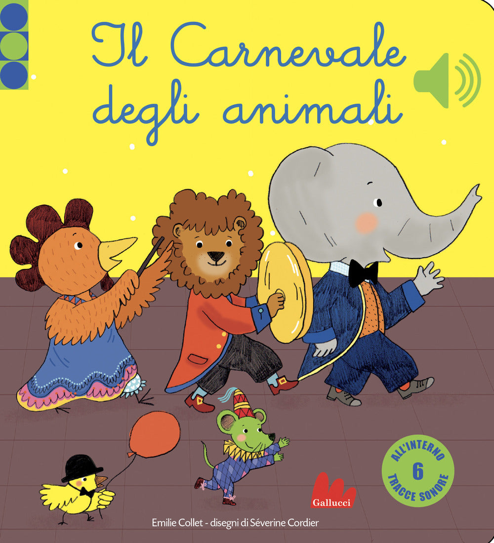 IL CARNEVALE DEGLI ANIMALI. Libro sonoro. Ediz. a colori