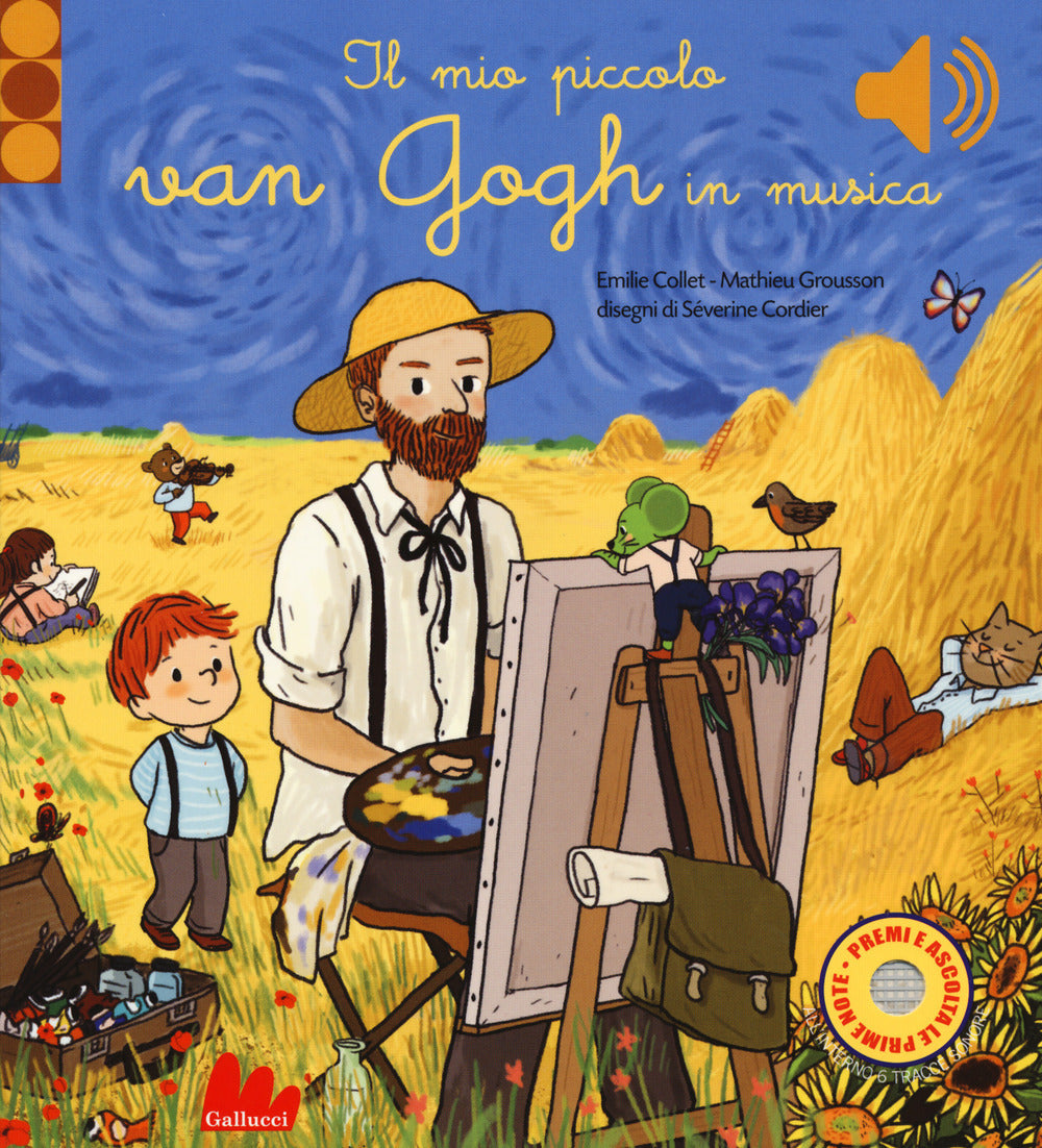 IL MIO PICCOLO VAN GOGH IN MUSICA. Ediz. a colori