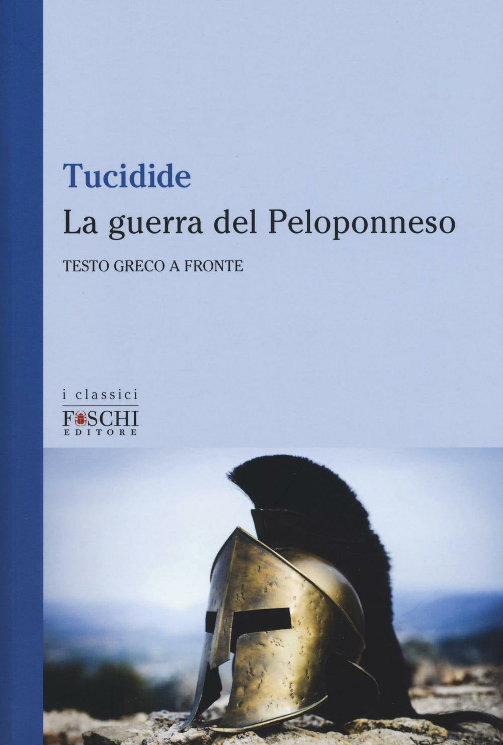 LA GUERRA DEL PELOPONNESO. TESTO GRECO A FRONTE