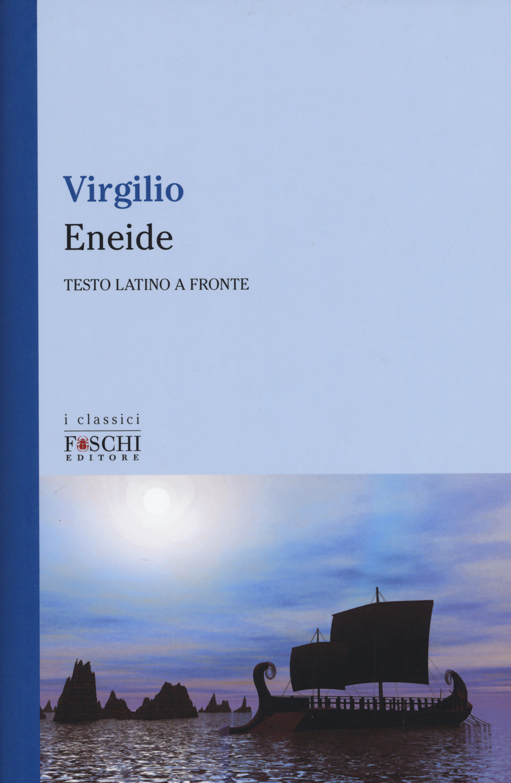 ENEIDE. TESTO LATINO A FRONTE. EDIZ. BILINGUE