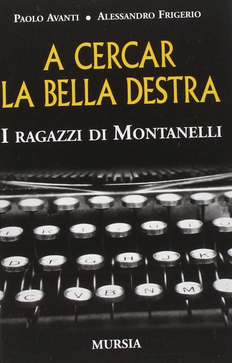 A CERCAR LA BELLA DESTRA. I RAGAZZI DI MONTANELLI