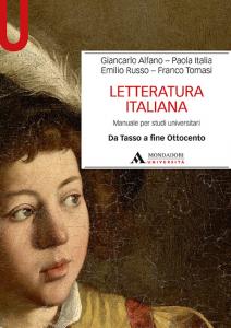 LETTERATURA ITALIANA. MANUALE PER STUDI UNIVERSITARI. VOL. 2: DA TASSO A FINE OTTOCENTO