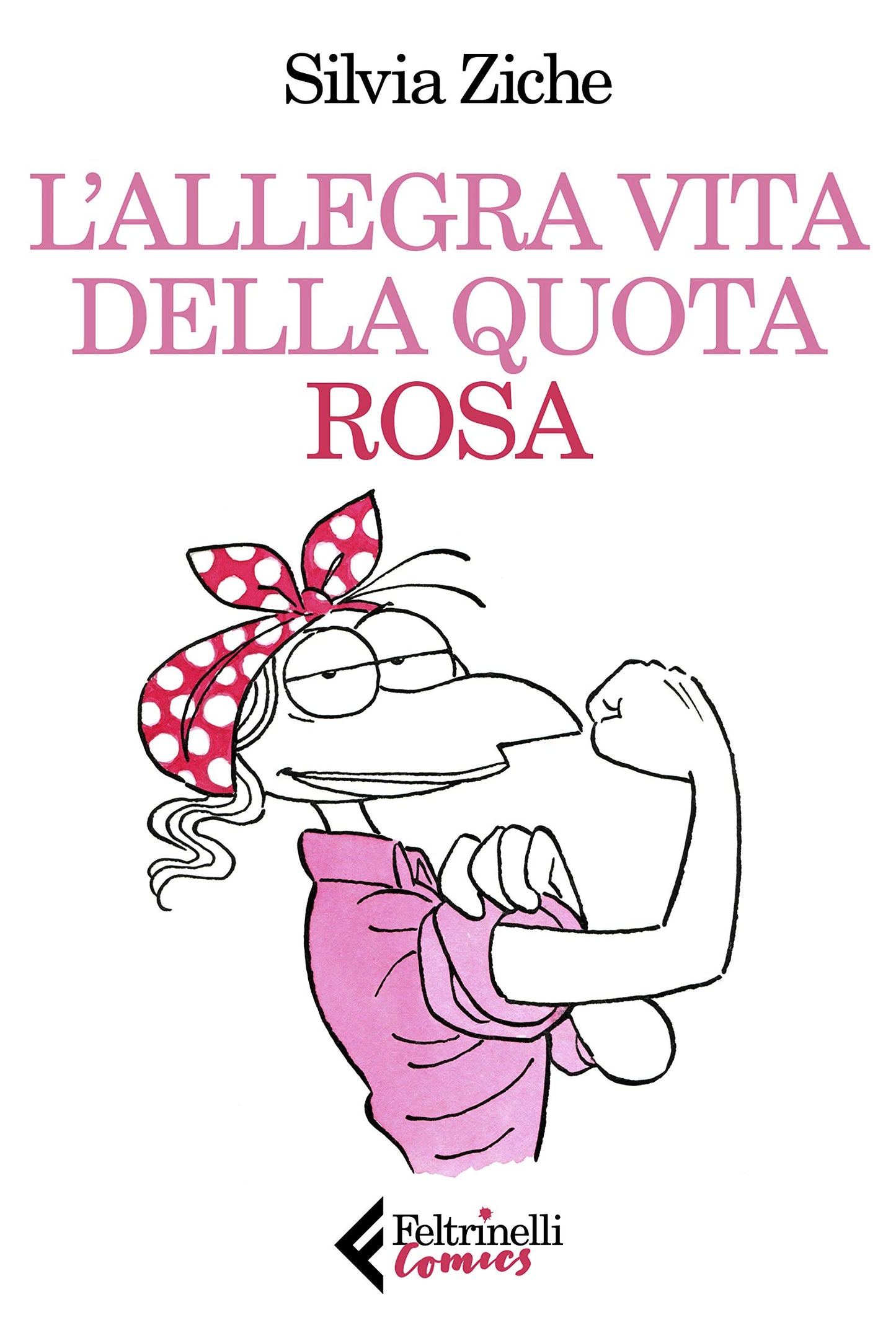 L'ALLEGRA VITA DELLA QUOTA ROSA