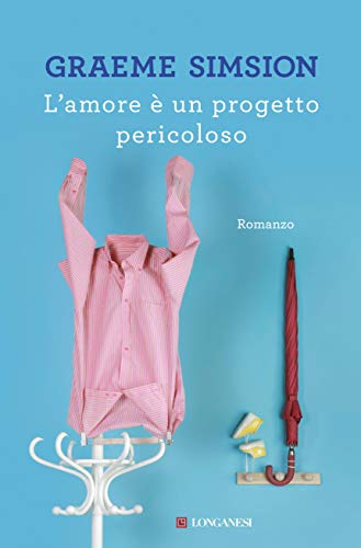 L'AMORE È UN PROGETTO PERICOLOSO