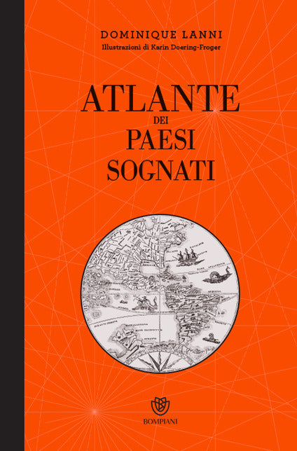 ATLANTE DEI PAESI SOGNATI. EDIZ. ILLUSTRATA