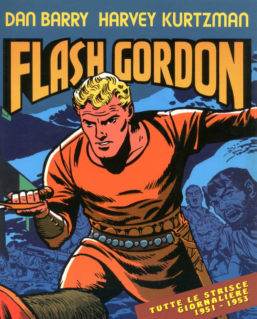 AVVENTURE NELLO SPAZIO. TUTTE LE STRISCE GIORNALIERE 1951-1953. FLASH GORDON