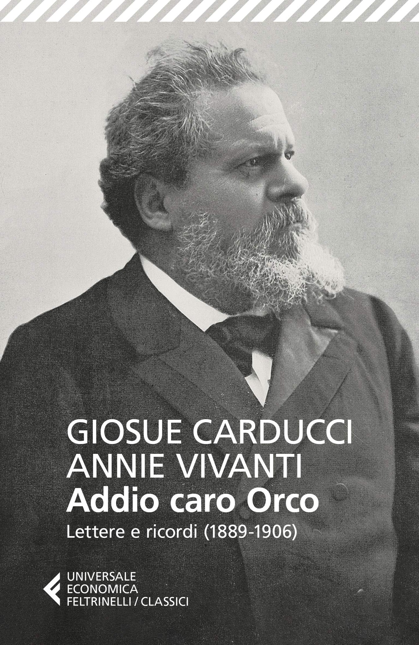 ADDIO CARO ORCO. LETTERE E RICORDI (1889-1906)