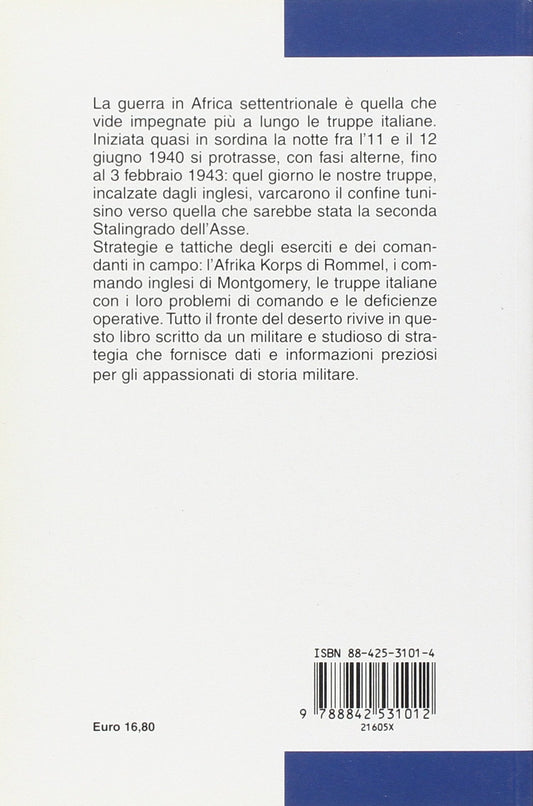 BATTAGLIE NEL DESERTO. DA SIDI EL-BARRANI A EL ALAMEIN