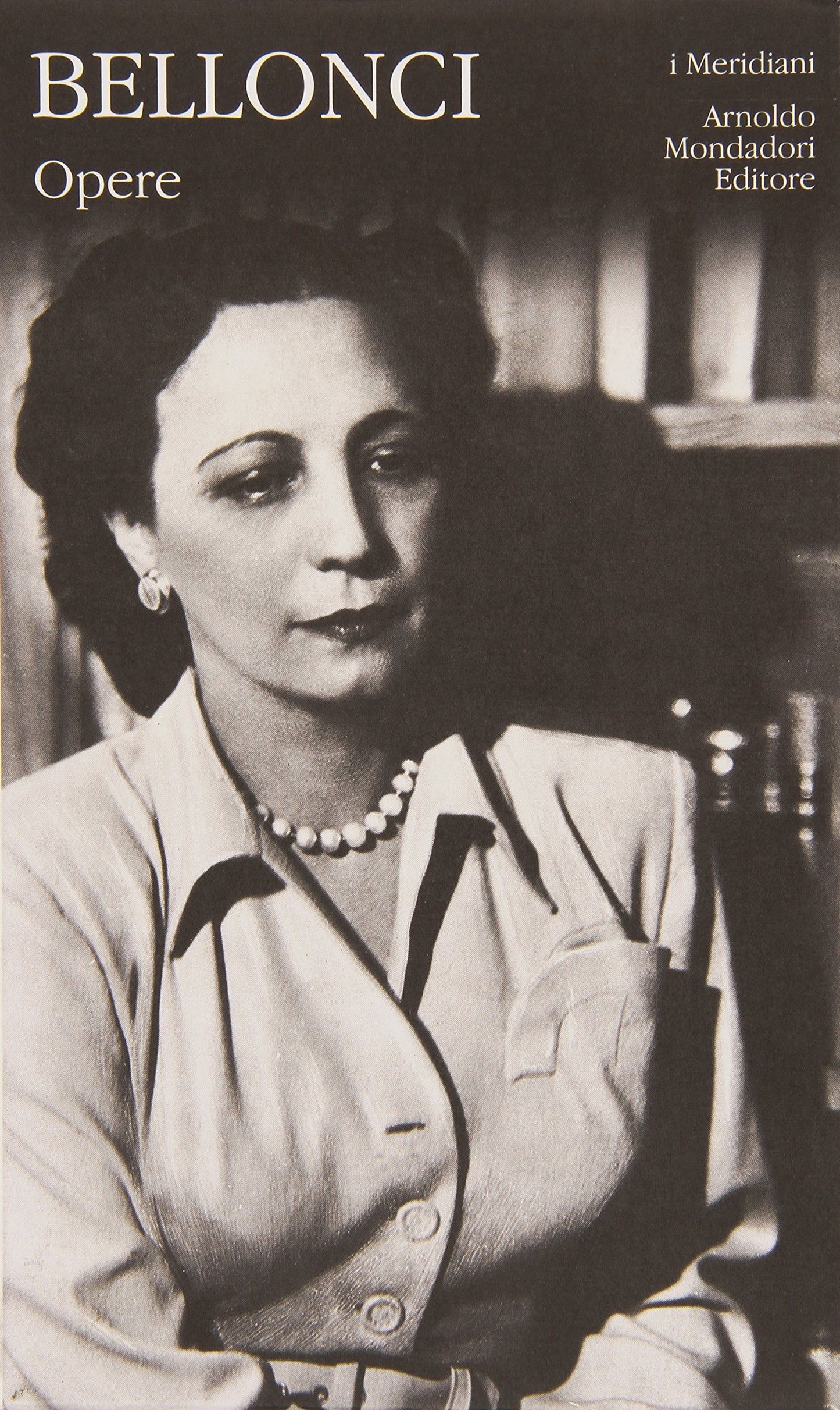 MARIA BELLONCI - OPERE - VOL. I