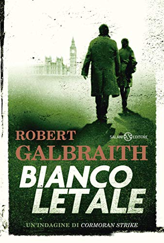 BIANCO LETALE. UN'INDAGINE DI CORMORAN STRIKE