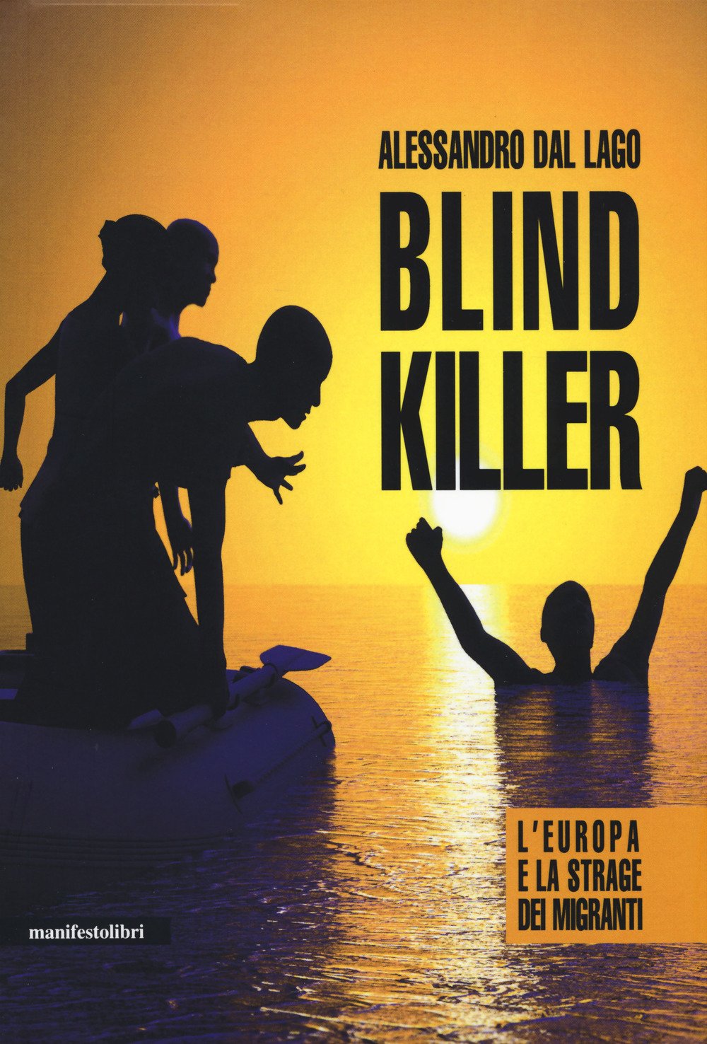 BLIND KILLER. L'EUROPA E LA STRAGE DEI MIGRANTI