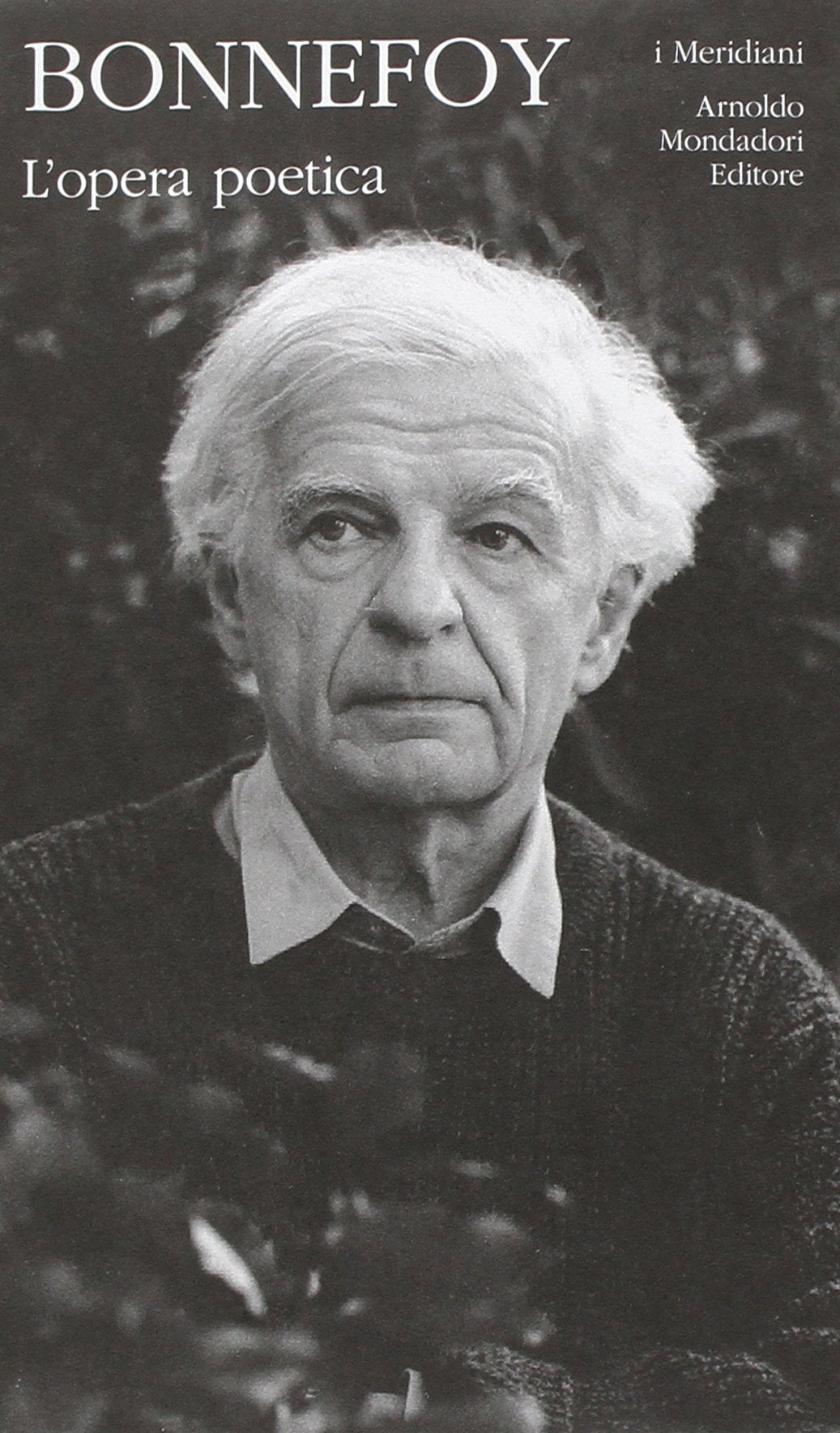 YVES BONNEFOY - L'OPERA POETICA