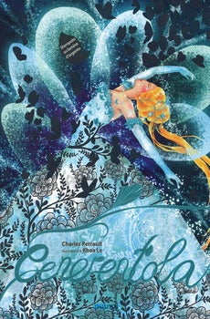 CENERENTOLA DA CHARLES PERRAULT. EDIZ. ILLUSTRATA