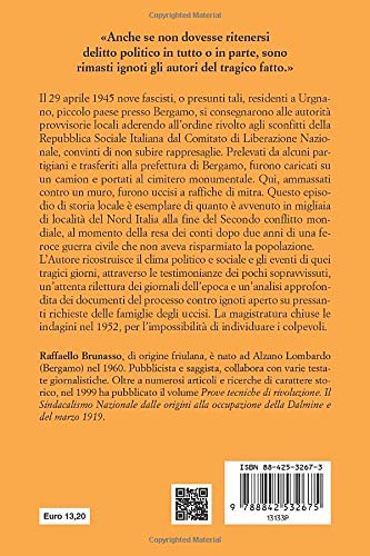 CHI HA UCCISO QUEI FASCISTI? URGNANO, 29 APRILE 1945