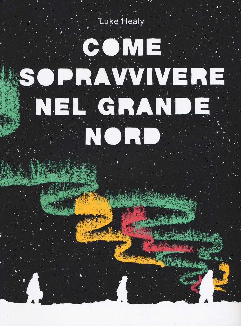 COME SOPRAVVIVERE NEL GRANDE NORD
